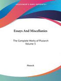 Essays and Miscellanies