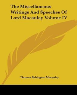 The Miscellaneous Writings and Speeches