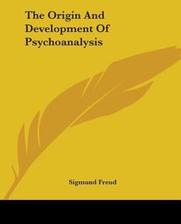 The Origin and Development of Psychoanal