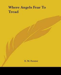 Where Angels Fear to Tread