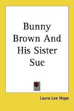Bunny Brown and His Sister Sue