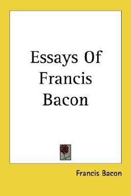Essays of Francis Bacon