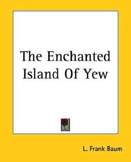The Enchanted Island of Yew