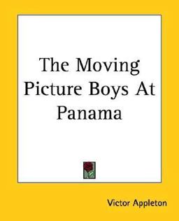 The Moving Picture Boys at Panama