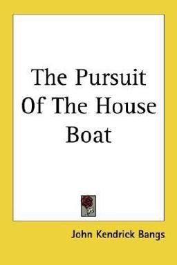 The Pursuit of the House Boat