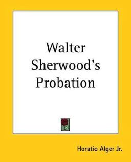 Walter Sherwood's Probation