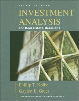 Investment Analysis for Real Estate Decisions 6th 9781419515316 Front Cover
