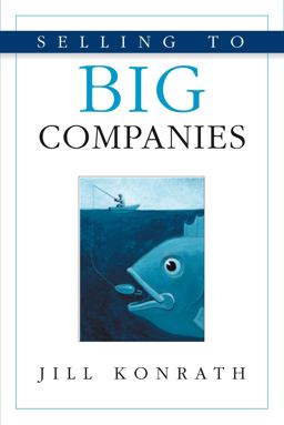 Selling to Big Companies  9781419515620 Front Cover