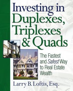 Investing in Duplexes, Triplexes, and Quads The Fastest and Safest Way to Real Estate Wealth  9781419537257 Front Cover