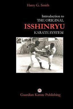 Introduction to the Original Isshinryu Karate System