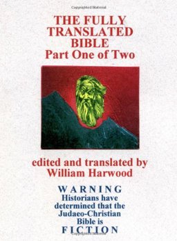 The Fully Translated Bible, Part One of Two