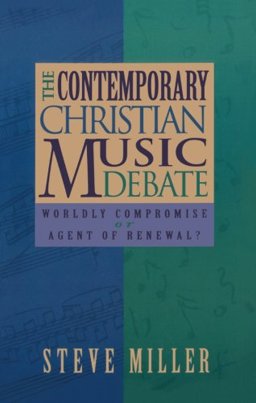 The Contemporary Christian Music Debate