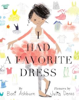 I Had a Favorite Dress A Picture Book  9781419700163 Front Cover