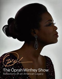 Oprah Winfrey Show Reflections on an American Legacy  9781419700590 Front Cover
