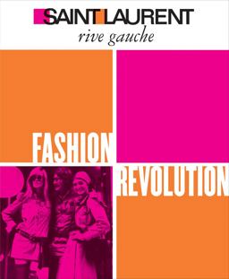 Saint Laurent Rive Gauche Fashion Revolution  9781419703102 Front Cover