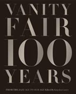 Vanity Fair 100 Years From the Jazz Age to Our Age  9781419708633 Front Cover