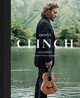 Danny Clinch Still Moving  9781419708701 Front Cover