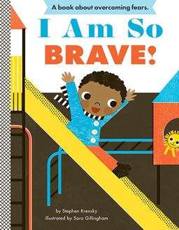 I Am So Brave! A Board Book  9781419709371 Front Cover