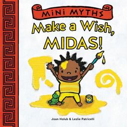 Mini Myths: Make a Wish, Midas!
