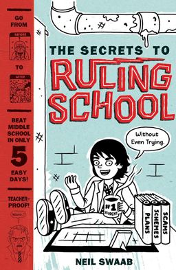 The Secrets to Ruling School (Without Even Trying):  9781419712210 Front Cover