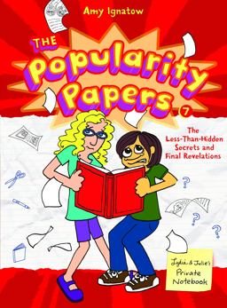 Popularity Papers #7: Less-Than-Hidden Secrets and Final Revelations of Lydia Goldblatt and Julie Graham-Chang  9781419713576 Front Cover