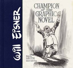 Will Eisner Champion of the Graphic Novel  9781419714986 Front Cover