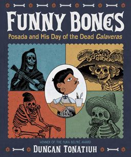 Funny Bones Posada and His Day of the Dead Calaveras  9781419716478 Front Cover