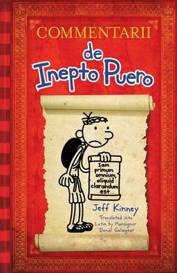 Diary of a Wimpy Kid Latin Edition Commentarii de Inepto Puero  9781419719479 Front Cover