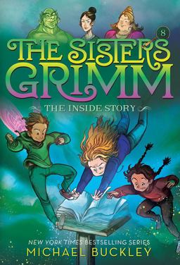 Inside Story (the Sisters Grimm #8) 10th 9781419720062 Front Cover