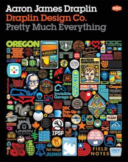 Draplin Design Co Pretty Much Everything  9781419720178 Front Cover