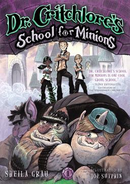 Dr. Critchlore's School for Minions (#1)  9781419720291 Front Cover