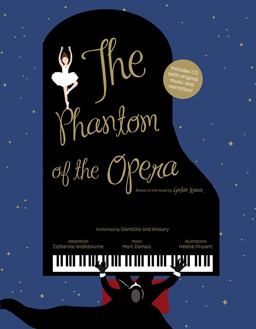 Phantom of the Opera Based on the Novel by Gaston Leroux  9781419720864 Front Cover