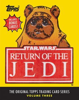 Star Wars: Return of the Jedi The Original Topps Trading Card Series, Volume Three  9781419720925 Front Cover