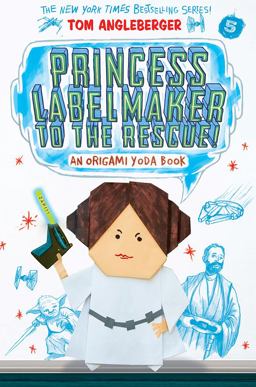 Princess Labelmaker to the Rescue! (Origami Yoda #5)  9781419722004 Front Cover