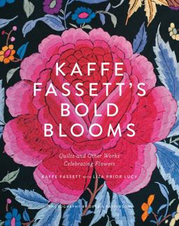 Kaffe Fassett's Bold Blooms Quilts and Other Works Celebrating Flowers  9781419722363 Front Cover
