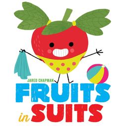 Fruits in Suits A Board Book  9781419722981 Front Cover