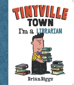 I'm a Librarian (a Tinyville Town Book)