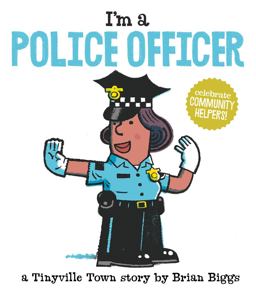 I'm a Police Officer (a Tinyville Town Book)