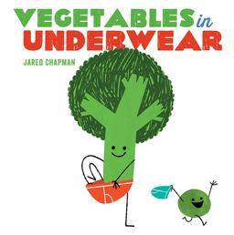 Vegetables in Underwear A Board Book  9781419723773 Front Cover