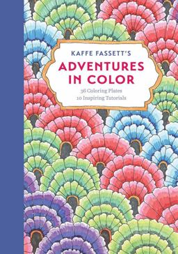 Kaffe Fassett's Adventures in Color (Adult Coloring Book) 36 Coloring Plates, 10 Inspiring Tutorials  9781419724336 Front Cover