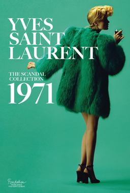 Yves Saint Laurent: the Scandal Collection 1971