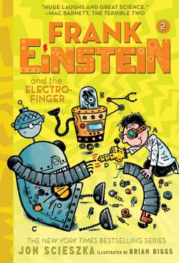 Frank Einstein and the Electro-Finger (Frank Einstein Series #2)