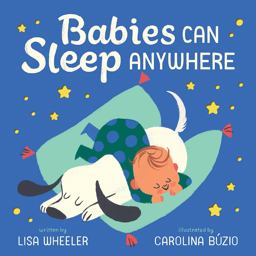 Babies Can Sleep Anywhere A Board Book  9781419725364 Front Cover