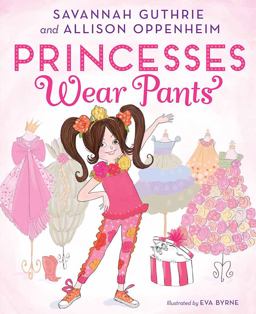 Princesses Wear Pants A Picture Book  9781419726033 Front Cover