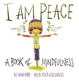 I Am Peace A Book of Mindfulness  9781419727016 Front Cover