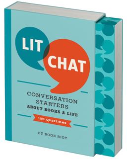 Lit Chat Conversation Starters about Books and Life (100 Questions) 2017 9781419727689 Front Cover