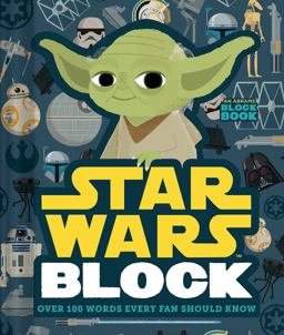 Star Wars Block (an Abrams Block Book) Over 100 Words Every Fan Should Know  9781419728310 Front Cover