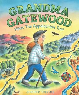 Grandma Gatewood Hikes the Appalachian Trail:  9781419728396 Front Cover