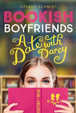 Bookish Boyfriends A Date with Darcy 1st 9781419728600 Front Cover