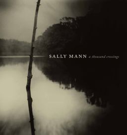 Sally Mann A Thousand Crossings  9781419729034 Front Cover